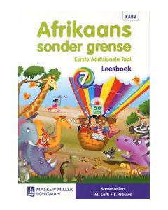 Afrikaans sonder grense Afrikaans Eerste Addisionele Taal Graad 7 Leesboek