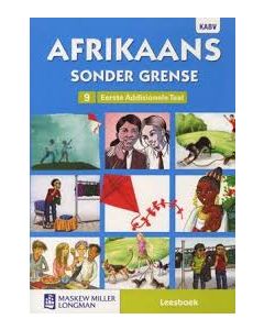 Afrikaans sonder grense Afrikaans Eerste Addisionele Taal Graad 9 Leesboek