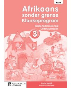 Afrikaans sonder grense Klankeprogram Eerste Addisionele Taal Graad 3 Onderwysersgids