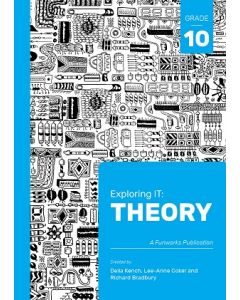 Exploring IT: Theory Grade 10 Second Edition