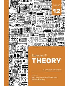 Exploring IT: Theory Grade 12 Second Edition