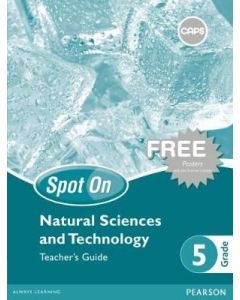 Spot On Natural Sciences and Technology Grade 5 Teacher's Guide & Free Poster Pack