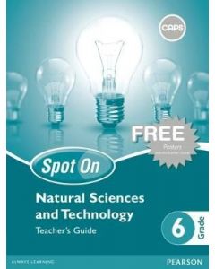 Spot On Natural Sciences and Technology Grade 6 Teacher's Guide & Free Poster Pack