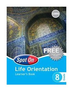 Spot On Life Orientation Grade 8 Learner's Book