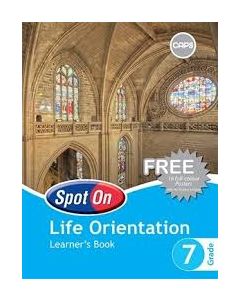 Spot On Life Orientation Grade 7 Learner's Book (BACKORDER ITEM-STOCK DUE 20 JANUARY 2025)