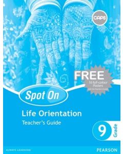 Spot On Life Orientation Grade 9 Teacher's Guide