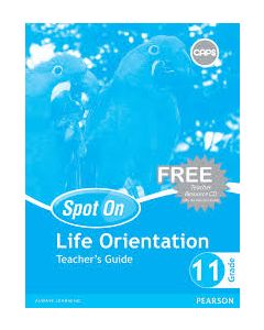 Spot On Life Orientation Grade 11 Teacher's Guide & Free CD
