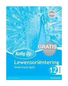 Kollig Op Lewensoriëntering Graad 12 Ondersysersgids met Gratis Onderwyserhulpmiddel CD