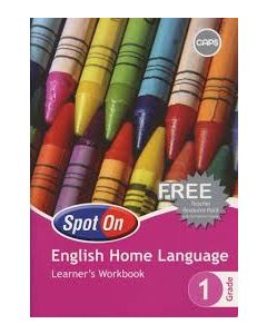 Spot On English (Home Language) Grade 1 Learner's Workbook