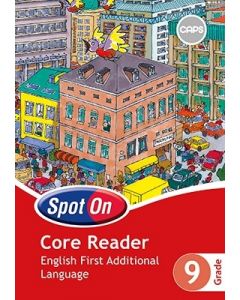Spot On English First Additional Language Grade 9 Core Reader