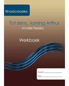 Tot Siens, Koning Arthur Werkboek