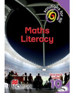 SOLUTIONS FOR ALL MATHS LIT GR10 TG