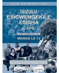 New Generation Isizulu Esicwengekile Grade 12 Teacher Guide