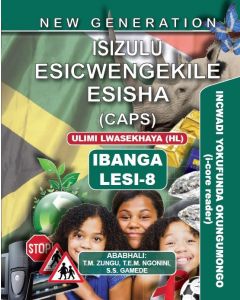 New Generation Isizulu Esicwengekile Grade 8 Core Reader