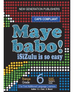 Maye Babo! Isizulu is so Easy Grade 6 Teacher Guide