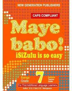 Maye Babo! Isizulu is so Easy Grade 7 Teacher Guide