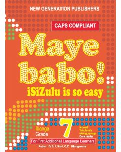 Maye Babo! Isizulu is so Easy Grade 7 Reader