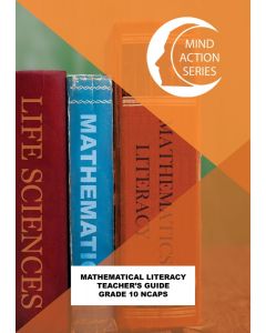 Mind Action Series Maths Literacy Teachers Guide NCAPS (2021) GRADE 10