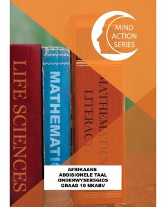 Mind Action Series Afr 1ste Add Taal Onderwysersgids NKABV GRADE 10