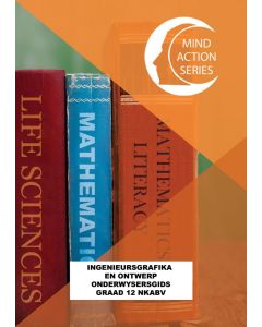 Mind Action Series IGO Onderwysersgids NCAPS - (2017 DBE Approved) GRADE 12