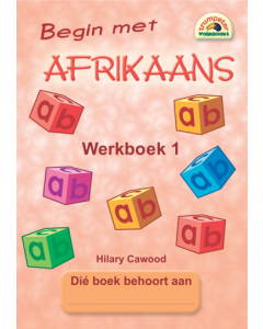 Begin met Afrikaans - Werkboek 1