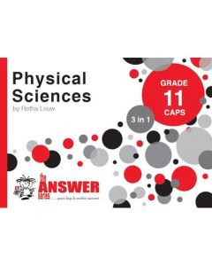 Answer Series Gr 11 Physical Sciences '3 in 1'