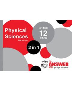 Answer Series Gr 12 Physical Sciences '2 in 1'