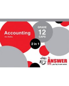 Answer Series Gr 12 Accounting '2 in 1'