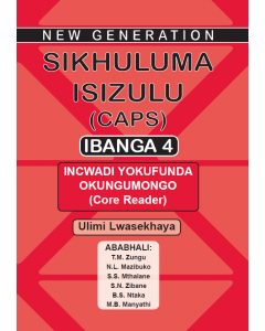New Generation Sikhuluma Grade 4 Core Reader