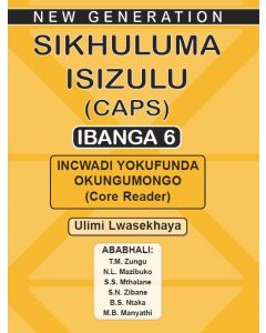 New Generation Sikhuluma Grade 6 Core Reader