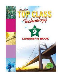 TOP CLASS TECHNOLOGY GRADE 9 LEARNER'S BOOK