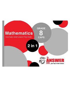 Answer Series Gr 8 Mathematics '2 in 1'