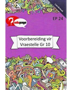 Voorbereiding vir Vraestelle Leerderboek Graad 10