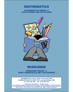 Examination Aid Mathematics Grade 11 Official Papers And Solutions  / Wiskunde Graad 11 Amptelike Vraestelle Met Oplossings 
