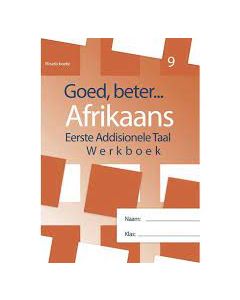 Goed, beter Afrikaans Eerste addisionele Taal Gr 9 (2022 Weergawe)