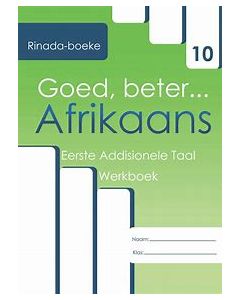 Goed, beter Afrikaans Eerste addisionele Taal Graad 10 Werkboek (2022 UITGAWE)