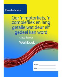 Oor ‘n motorfiets, ‘n zombiefliek en lang getalle wat deur elf gedeel kan word Werkboek (Kleur)