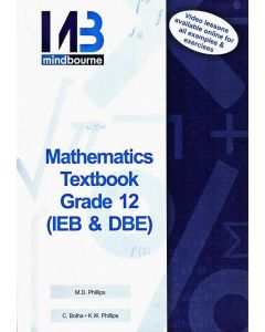 MINDBOURNE MATHEMATICS TEXTBOOK IEB/DBE : Grade 12 (NO VIDEO LICENCE)