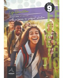 Achieve Careers Grade 9 Life Orientation With a Focus on: Subject Selection 2025 14th Edition
