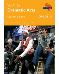 Via Afrika Dramatic Arts Grade 10 Learner's Book (Printed book.)