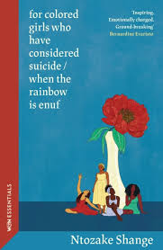 For Coloured Girls who have considered suicide/When the rainbow is not enough (Ntozake Shange)